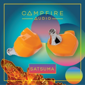 CAMPFIRE AUDIO 캠프파이어 오디오 SATSUMA 사쓰마 이어폰
